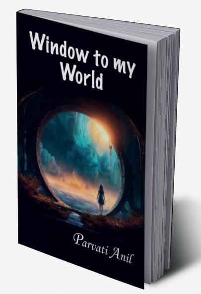 Window to My World