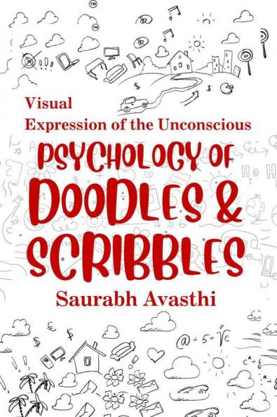 Psychology of Doodles &amp; Scribbles : Visual Expression of the Unconscious
