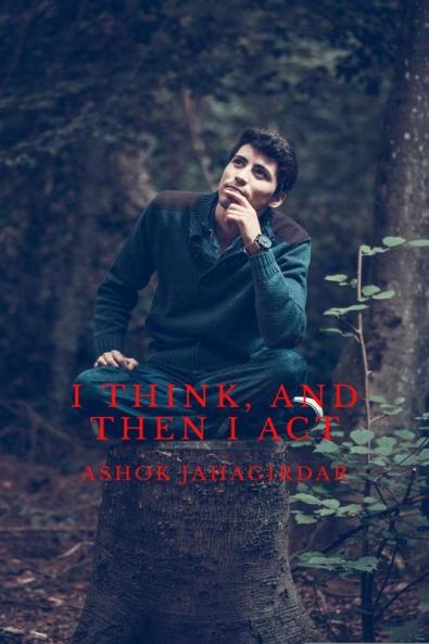 I Think and Then I Act : It Seems To Make More Sense