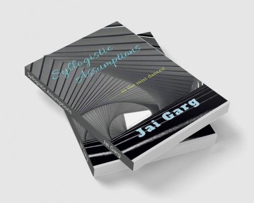 Syllogistic Assumptions : .......As The Mist Dances!