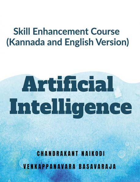 Skill Enhancement Course(Kannada and English Version): Artificial Intelligence