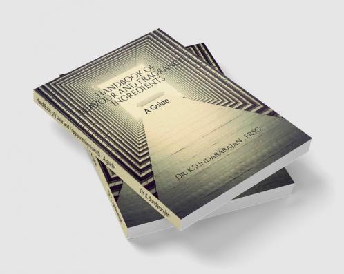 Hand Book of Flavor And Fragrance Ingredients - A Guide: A Guide Book