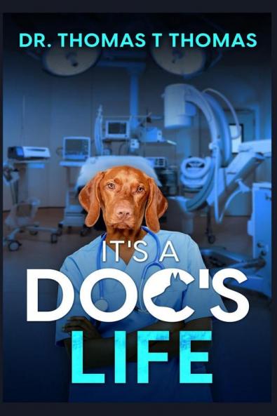 It's a Doc's Life : Memoirs of Junior Docor in Kerala