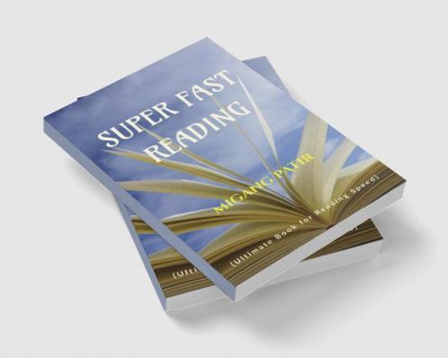 SUPER FAST READING: Ultimate Book for Reading Speed