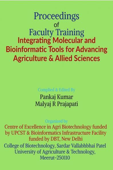 Proceedings of Faculty Training Integrating Molecular and Bioinformatic Tools for Advancing Agriculture & Allied Sciences