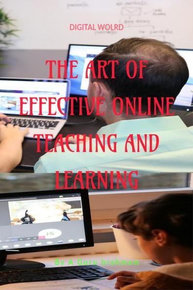 The Art of Effective online Teaching and Learning