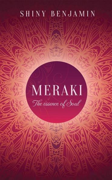 Meraki : The essence of soul