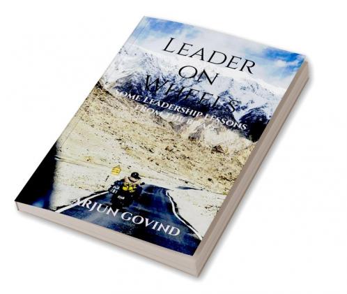 Leader on Wheels : Some Leadership Lessons from The Road