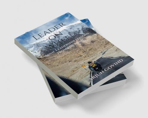 Leader on Wheels : Some Leadership Lessons from The Road