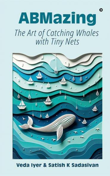 Abmazing: The Art of Catching Whales With Tiny Nets