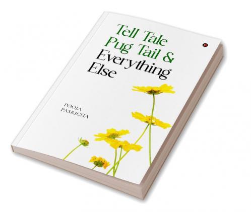 Tell Tale Pug Tail & Everything Else