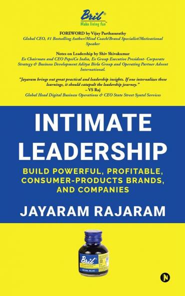 Intimate Leadership: Build Powerful Profitable Consumer-Products Brands and Companies (Colour edition)