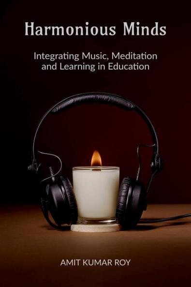 Harmonious Minds: Integrating Music Meditation and Learning in Education