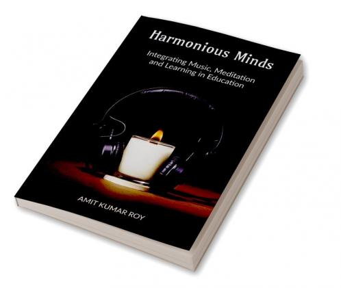 Harmonious Minds: Integrating Music Meditation and Learning in Education