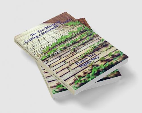 The Eco-Blueprint: Crafting a Sustainable Future