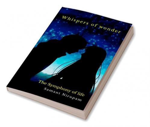 Whispers of Wonder : The Symphony of Life