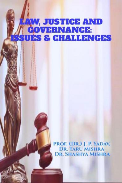 Law Justice and Governance: Issues & Challenges