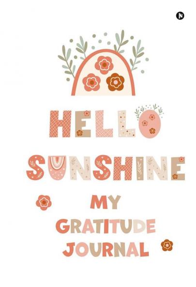 Hello Sunshine: My Gratitude Journal