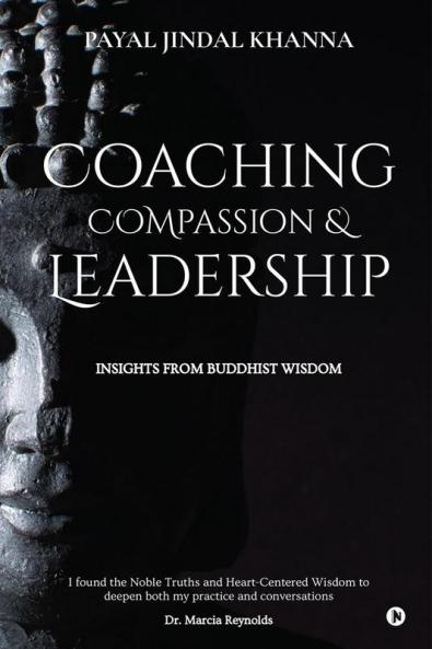Coaching Compassion &amp; Leadership : Insights From Buddhist Wisdom.