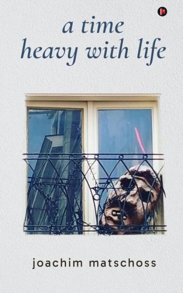 a time heavy with life
