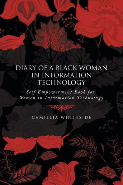 Diary of a Black Woman in Information Technology Self Empowerment