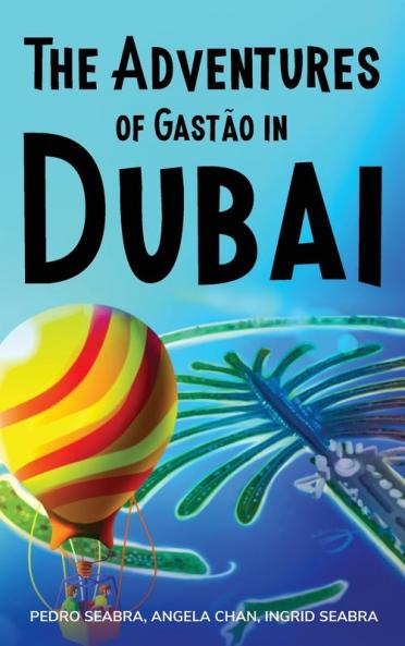 The Adventures Of Gastão In Dubai