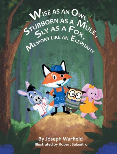Wise As An Owl Stubborn As A Mule Sly As A Fox Memory Like An Elephant
