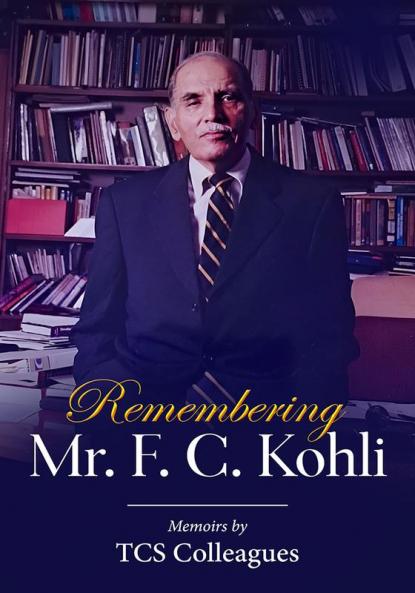 Remembering Mr. F. C. Kohli - Memoirs by TCS Colleagues