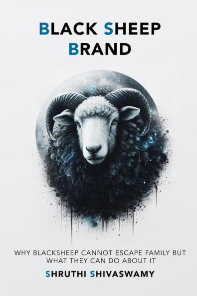 Black Sheep Brand: Why Black Sheep Cannot Escape Family But What They Can Do About It