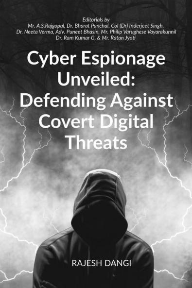 Cyber Espionage Unveiled: Defending Against Covert Digital Threats