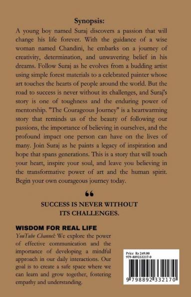The Courageous Journey: Success is never without its challenges.