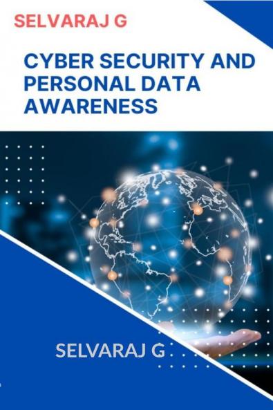 CYBER SECURITY AND PERSONAL DATA AWARENESS : Leverage Personal Data safety in Cyber Threat environment.
