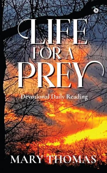 LIFE FOR A PREY : DEVOTIONAL DAILY READING