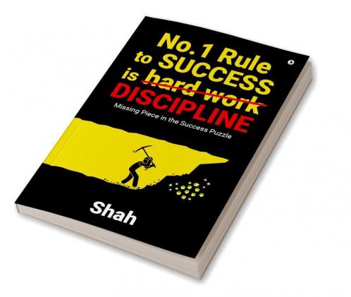 No.1 Rule to Success is Discipline: Missing Piece in the Success Puzzle