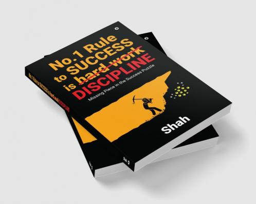 No.1 Rule to Success is Discipline: Missing Piece in the Success Puzzle