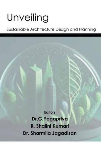 Unveiling Sustainable Architecture Design and planning : Showcasing Sustainable  Strategies in builidng and urban planning