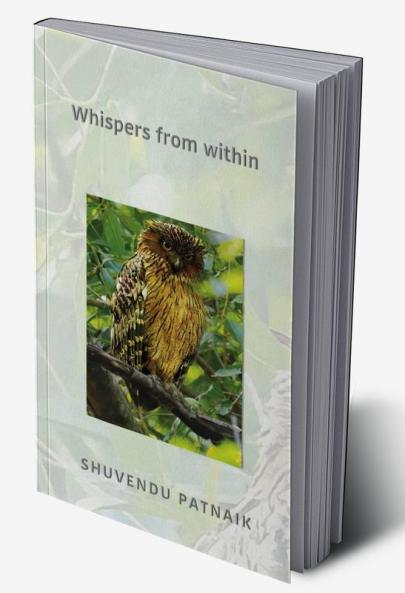 Whispers from within ...