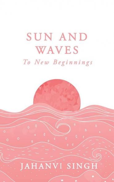 Sun and Waves : To new beginnings