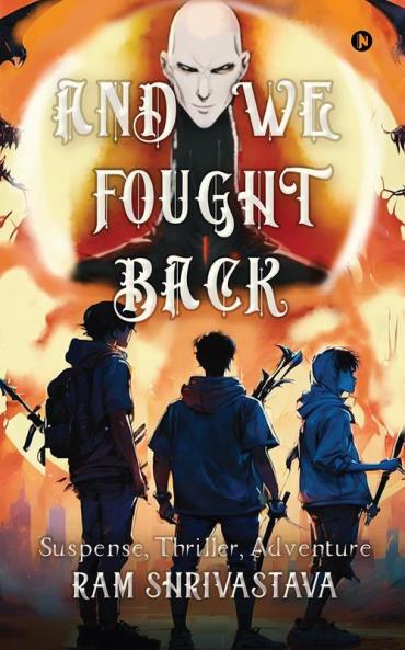AND WE FOUGHT BACK : Suspense Thriller Adventure