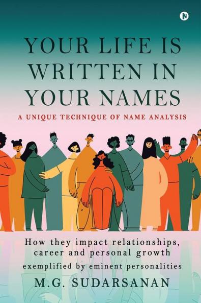 Your Life Is Written in Your Names : A Unique Technique of Name Analysis