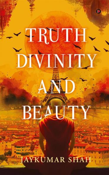 Truth Divinity and Beauty
