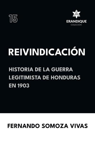 Reivindicación (Historia de la Guerra Legitimista de Honduras de 1903)