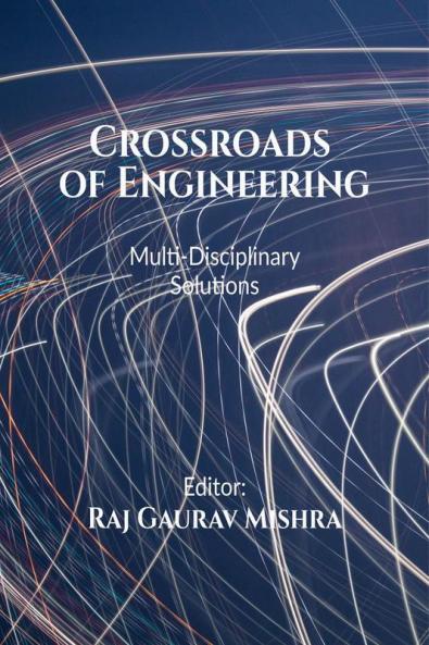 Crossroads of Engineering: Multi-Disciplinary Solutions