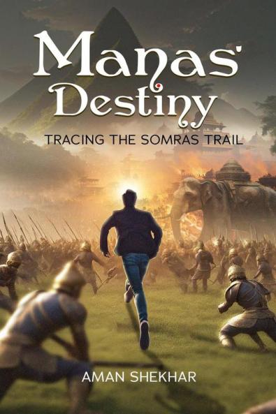 Manas' Destiny: Tracing the Somras Trail: Manas' Series: Book 1