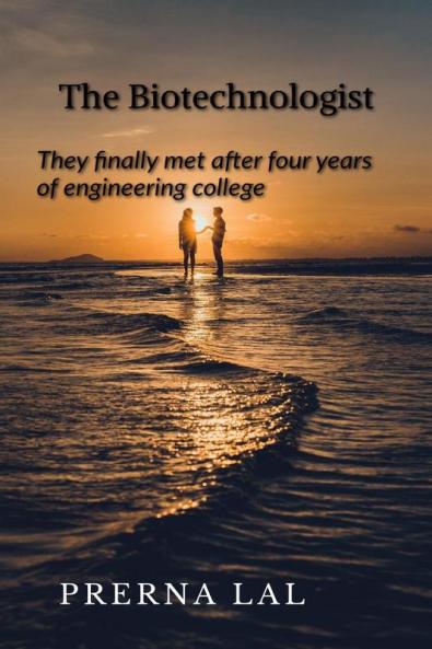 THE BIOTECHNOLOGIST!: Love between two Biotechnology engineering students.