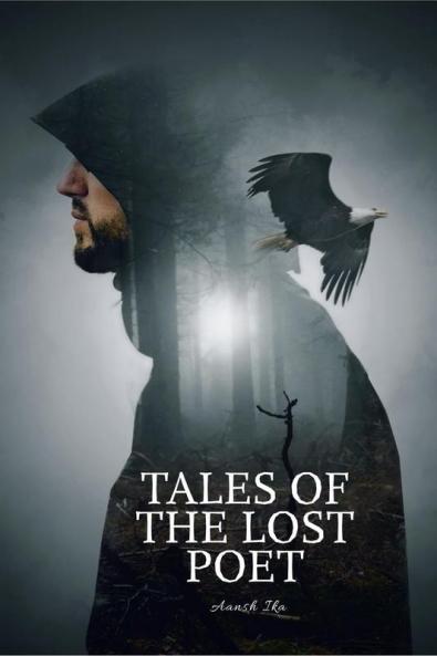 Tales of the Lost Poet : The collection penned by a teen poet with a heart bursting with creativity delves into the realms of the unknown. Through these verses the poet breathes life into elves...