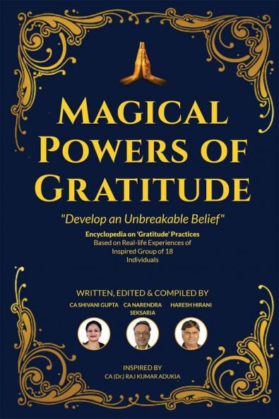 Magical Powers of Gratitude : &quot;Develop an Unbreakable Belief&quot;