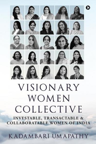 Visionary Women Collective : Investable Transactable and Collaboratable Women of India