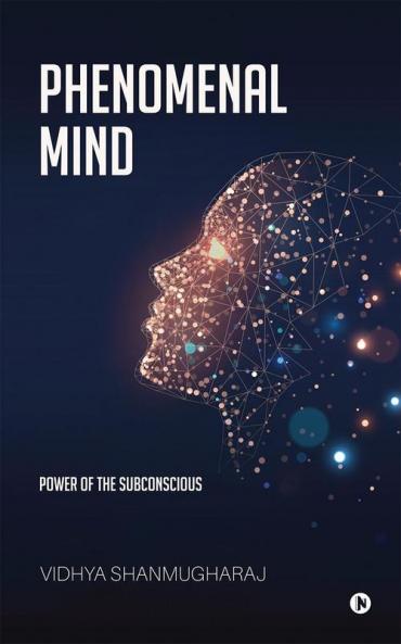 Phenomenal Mind : Power of the Subconscious