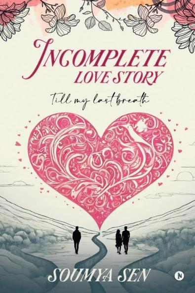Incomplete Love Story : Till My Last Breath